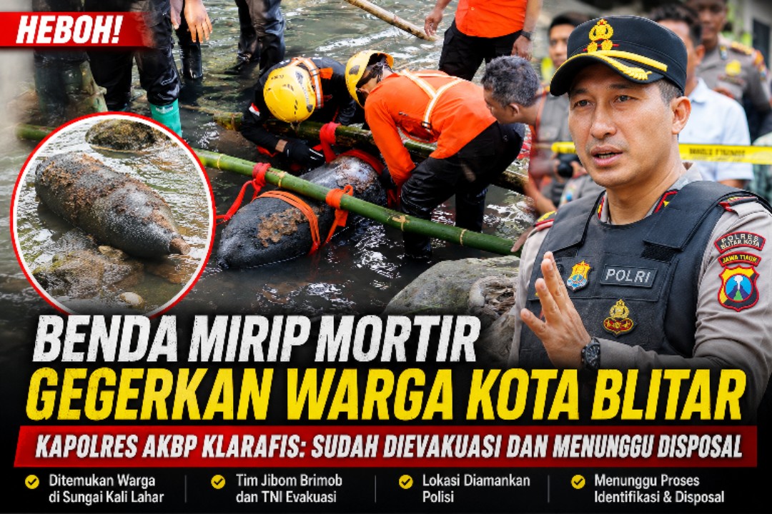 Kapolres Blitar Kota Pastikan Benda Diduga Mortir Telah Dievakuasi, Kini Menunggu Proses Disposal